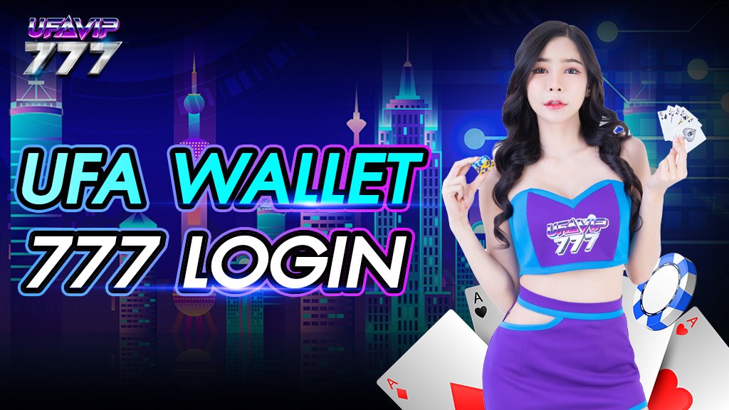 UFA wallet 777 login